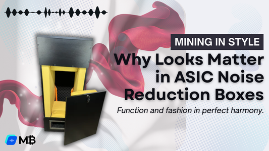 Mining in Style: Why Looks Matter in ASIC Noise Reduction Boxes